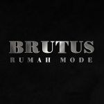 BRUTUS RUMAH MODE